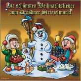 Die schönsten Weihnachtslieder vom Dresdner Striezelmarkt